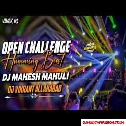  Open Challenge Humming Vibration Beat   Dj Vikrant