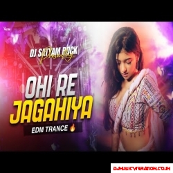 Ohi Re Jagahiya  Edm Trance Mix  Bhojpuri Virel Remix  Dj Satyam Rock