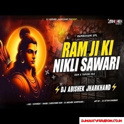 Ram Ji Ki Nikli Sawari   EDM X TAPORI MIX