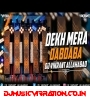 Dekh Mera Dabdaba | DJ Competition Beat  Hard Bass & Vibration Mix  DJ Vikrant